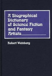 A Biographical Dictionary of Science Fiction and Fantasy Artists