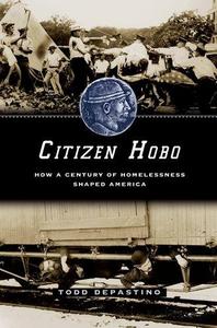 Citizen Hobo: How a Century of Homelessness Shaped America