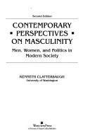 Contemporary Perspectives On Masculinity : Men, Women, And Politics In Modern Society, Second Edition