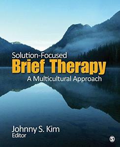 Solution-Focused Brief Therapy : A Multicultural Approach