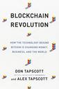 edition cover - Blockchain Revolution : How the Technology Behind Bitcoin Is Changing Money, Business, and the World