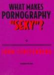 What makes pornography "sexy"?