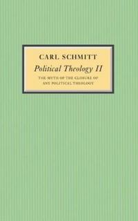Political Theology II: The Myth of the Closure of any Political Theology cover