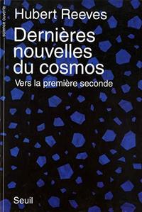 Dernières Nouvelles du cosmos. Vers la première seconde cover