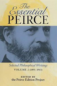 The essential Peirce : selected philosophical writings cover