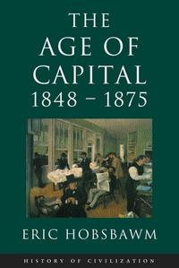 The Age of Capital: 1848–1875 cover