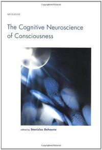 The Cognitive Neuroscience of Consciousness cover