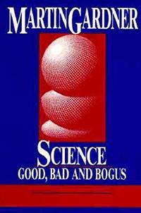 Science, Good, Bad, and Bogus cover
