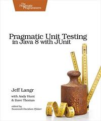 Pragmatic Unit Testing in Java 8 with JUnit cover