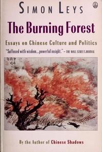 La Forêt en feu : essais sur la culture et la politique chinoises cover