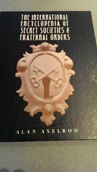 The international encyclopedia of secret societies and fraternal orders cover