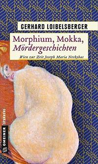 Morphium, Mokka, Mördergeschichten cover