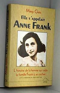 Elle s'appelait Anne Frank : l'histoire de la femme qui aida la famille Frank à se cacher cover