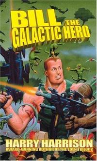 Bill, the Galactic Hero cover