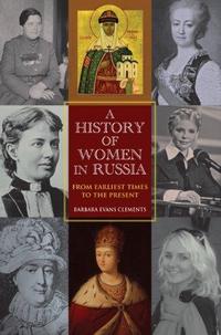 A History of Women in Russia: From Earliest Times to the Present cover