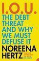 IOU: The Debt Threat and Why We Must Defuse It cover