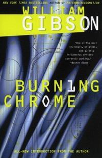 Burning Chrome (Sprawl, #0) cover