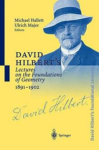 David Hilbert's Lectures on the Foundations of Geometry, 1891-1902 cover