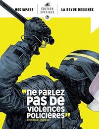 La revue dessinée & Mediapart : Édition spéciale Violences policières cover