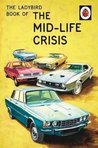 The Ladybird Book of the Mid-Life Crisis cover