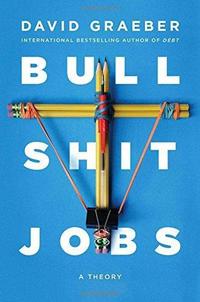 Bullshit Jobs: A Theory cover