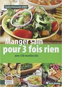 Manger sain pour 3 fois rien  - Avec 150 recettes bio cover