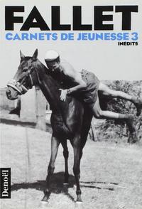Carnets de jeunesse 3 : 9 septembre 1948-25 décembre 1950 cover