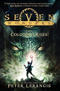 The Colossus Rises (Seven Wonders, #1) cover