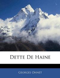 Dette De Haine (French Edition) cover