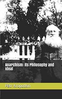 Anarchism: its Philosophy and Ideal cover