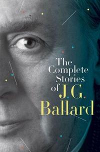 The Complete Stories of J. G. Ballard cover