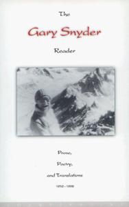 The Gary Snyder reader : prose, poetry, and translations, 1952-1998