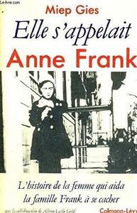 Elle s'appelait Anne Frank : l'histoire de la femme qui aida la famille Frank à se cacher