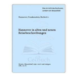 Hannover in alten und neuen Reisebeschreibungen