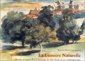 La lumière naturelle : dessins et aquarelles de paysage de Van Dyck et ses contemporains