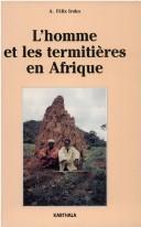 L'homme et les termitières en Afrique