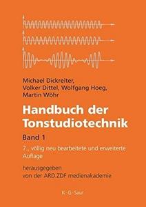 Handbuch der Tonstudiotechnik Bd. 2. Analoge Schallspeicherung, analoge Tonregieanlagen, Hörfunk-Betriebstechnik, digitale Tontechnik, Tonmesstechnik