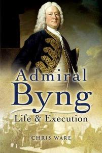 Admiral Byng : His Rise and Execution