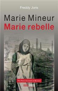 Marie Mineur, Marie rebelle
