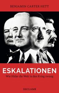 Eskalationen Wie Hitler die Welt in den Krieg zwang