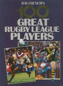 Ray French's 100 Greatest Rugby League Players