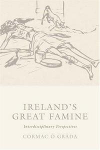 Ireland's great famine : interdisciplinary perspectives