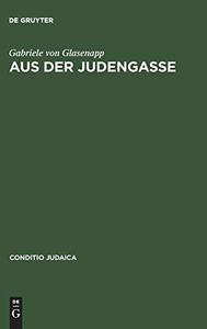 Aus der Judengasse : zur Entstehung und Ausprägung deutschsprachiger Ghettoliteratur im 19. Jahrhundert