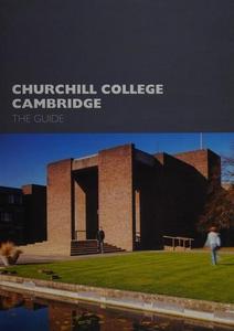 Churchill College Cambridge : The Guide