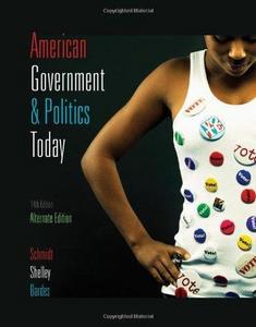 American Government and Politics Today 2009-2010 Edition