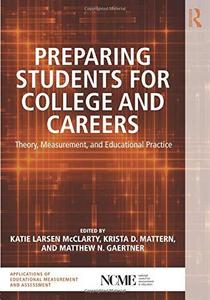Preparing Students for College and Careers: Theory, Measurement, and Educational Practice