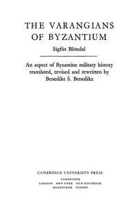 The Varangians of Byzantium : an aspect of Byzantine military history...
