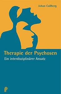 Therapie der Psychosen ein interdisziplinärer Ansatz