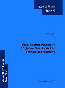 Faszination Handel - 50 Jahre Saarbrücker Handelsforschung
