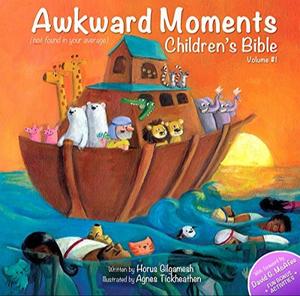 Awkward Moments Children's Bible - Vol. 1